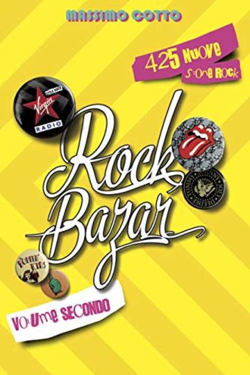 Rock Bazar Volume Secondo: 425 nuove storie rock